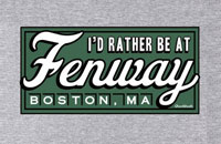 Rather Be At Fenway shirt